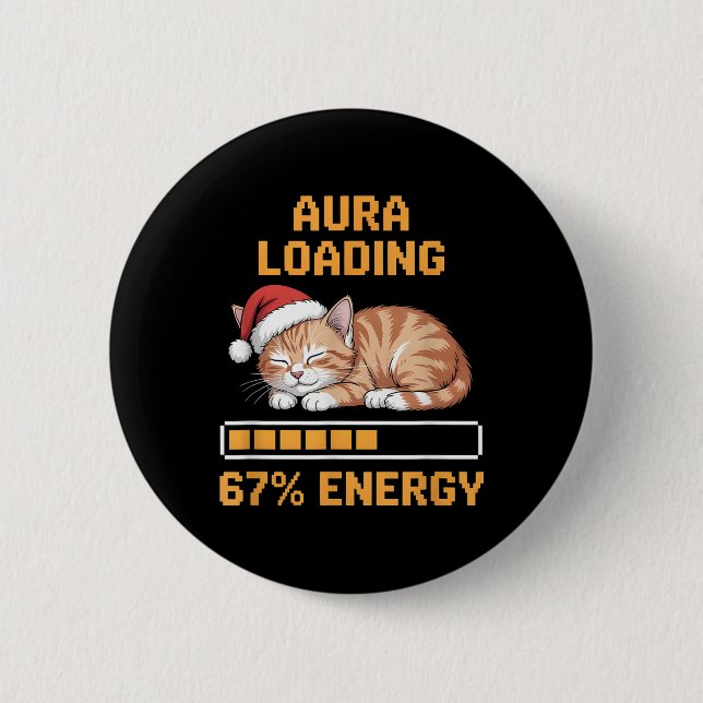 Badge Rond 5 Cm Aura de chat chargement 67 pour cent énergie drôle (Devant)