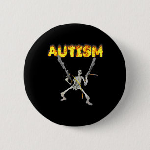 Badge Rond 5 Cm Autism Skeleton drôle Bizarrement Spécifique Mème