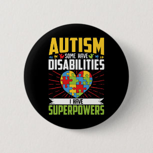 Badge Rond 5 Cm Autisme Certains Ont Un Handicap J'Ai Des Superpui