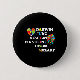 Badge Rond 5 Cm Autisme Darwin Jung Newton Einste À Edison Mozart
