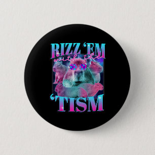 Badge Rond 5 Cm Autisme Drôle Rizz Em Avec Le Tism Capybyra Meme A