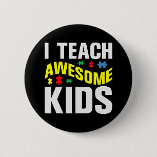 Badge Rond 5 Cm Autisme Enseignant J'Enseigne Awesome Enfants