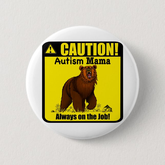 Badge Rond 5 Cm Autisme Mama Toujours Sur Le Bouton Du Travail (Devant)