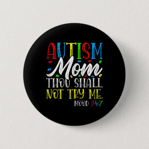 Badge Rond 5 Cm Autisme Maman Tu Ne Me Tenteras Pas - Autisme