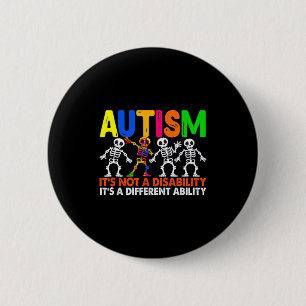 Badge Rond 5 Cm Autisme une capacité différente squelette drôle qu