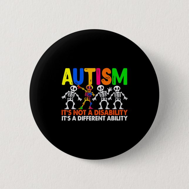 Badge Rond 5 Cm Autisme une capacité différente squelette drôle qu (Devant)