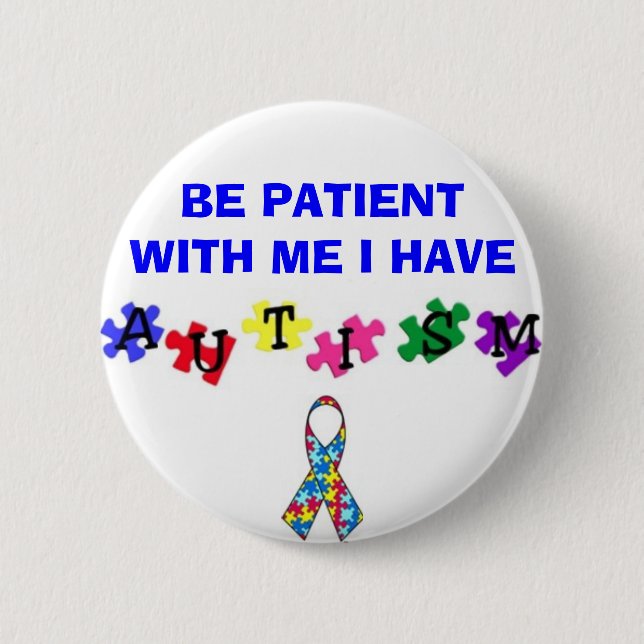 Badge Rond 5 Cm autismprimarywb, ribbonsfw2, SOYEZ PATIENT AVEC MO (Devant)