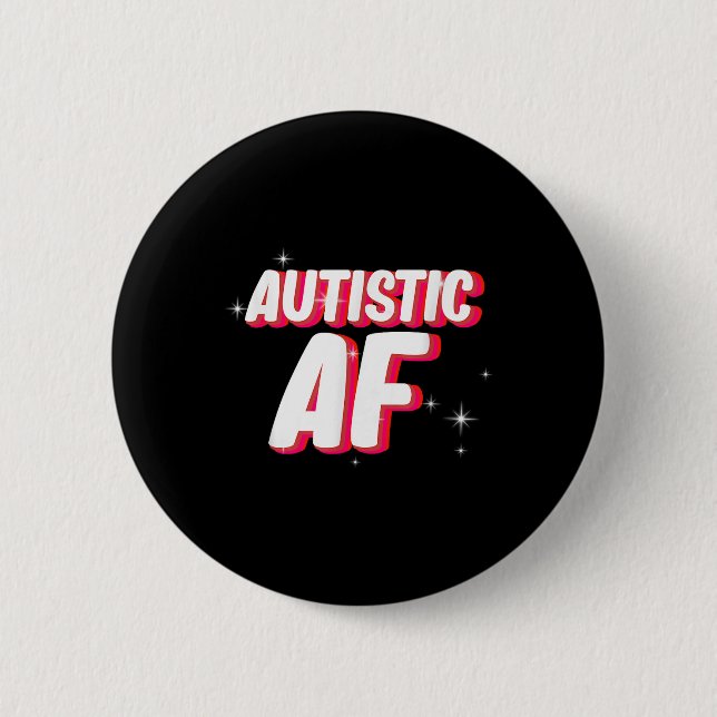 Badge Rond 5 Cm Autistic Af _ Sensibilisation sur l'autisme (Devant)