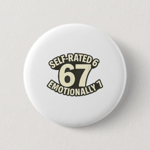 Badge Rond 5 Cm Auto-évalué 6 Émotionnellement 7 Drôle 67 Argot Me