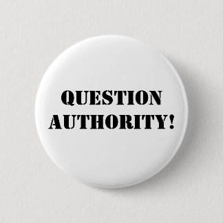 Badge Rond 5 Cm Autorité de question !
