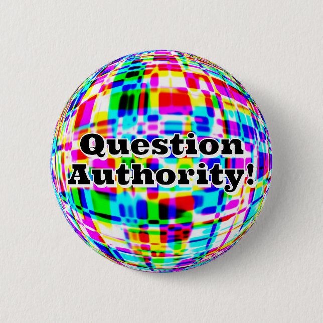 Badge Rond 5 Cm Autorité des questions ! ( vous pouvez modifier le (Devant)