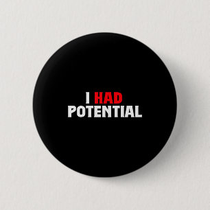 Badge Rond 5 Cm Avait un humour potentiel amusant pour professeur 