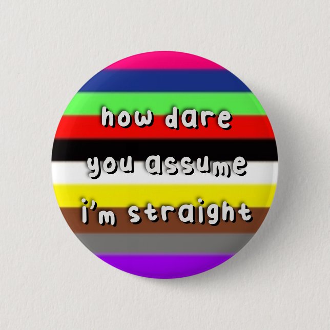 Badge Rond 5 Cm Avansexual Pride - "Comment osez-vous présumer" -  (Devant)