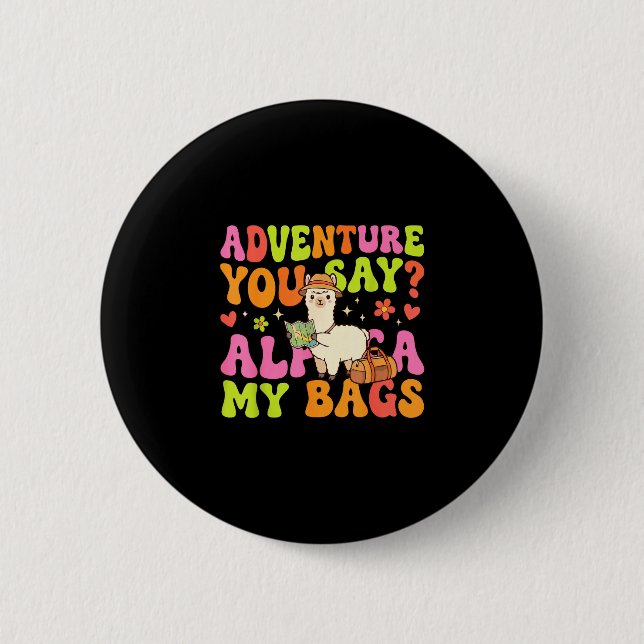Badge Rond 5 Cm Aventure dites-vous lama mes sacs  (Devant)