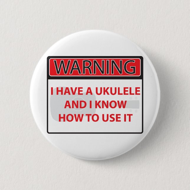Badge Rond 5 Cm avertissant j'ai une ukulélé 2000Warning que j'ai (Devant)