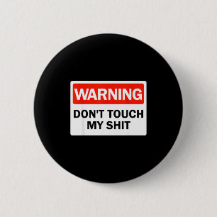 Badge Rond 5 Cm Avertissement Ne Touchez Pas Mes Mains Drôles Pann
