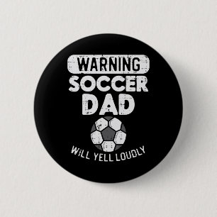 Badge Rond 5 Cm Avertissement Papa Foot Yell Fortement Drôle Footl