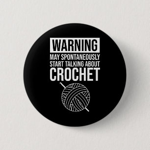 Badge Rond 5 Cm Avertissement - Peut commencer à parler de crochet