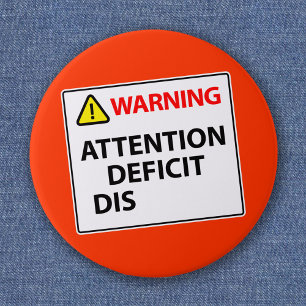 Badge Rond 5 Cm Avertissement - Trouble du déficit de l'attention