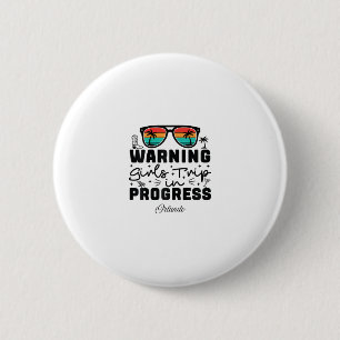 Badge Rond 5 Cm Avertissement Voyage de Filles En Cours Vacances O