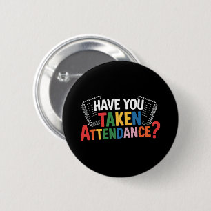Badge Rond 5 Cm Avez-vous pris les présences de rentrée scolaire 