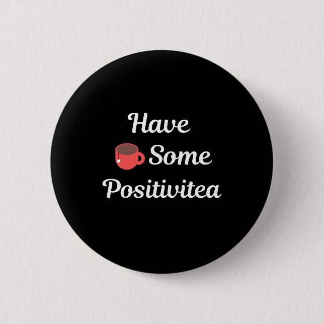 Badge Rond 5 Cm Avoir quelques positivitea (Devant)