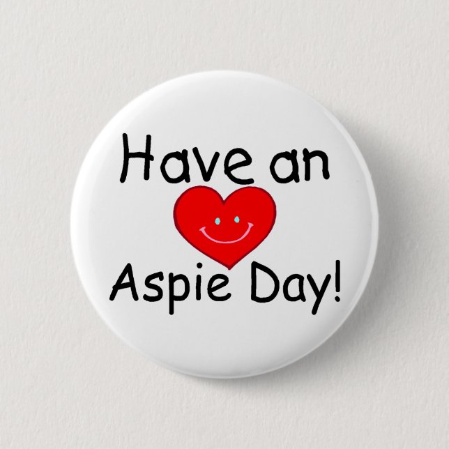 Badge Rond 5 Cm Avoir Un Hrt De Jour Aspie) (Devant)
