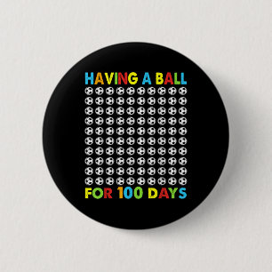 Badge Rond 5 Cm Avoir Une Boule Pour 100 Jours De Football Scolair