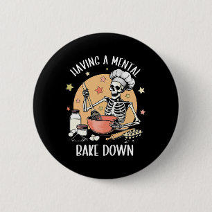 Badge Rond 5 Cm Avoir une dépression mentale Squelette drôle de sa