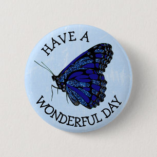 Badge Rond 5 Cm Avoir une merveilleuse journée Bouton Papillon Ble
