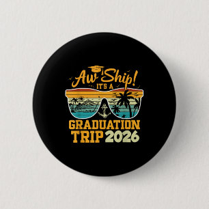 Badge Rond 5 Cm Aw Ship ! C'est un voyage d'études 2026 Croisière