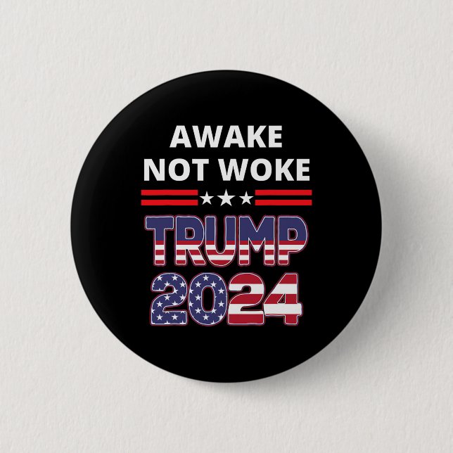 Badge Rond 5 Cm Awake Not Woke Trump Election Republican Save Amer (Devant)