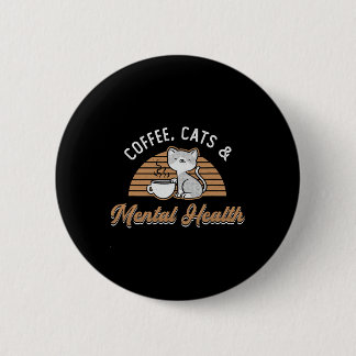 Badge Rond 5 Cm Awareness Raise Anxiety Anxie Coffee Cats And Ment
