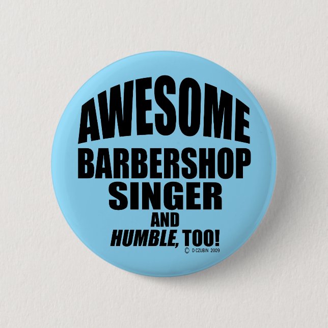 Badge Rond 5 Cm Awesome Barbershop Singer! (Devant)