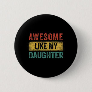 Badge Rond 5 Cm Awesome Comme Ma Fille Retro Hommes Papa Drôle Fau