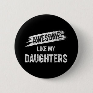 Badge Rond 5 Cm Awesome Comme Mes Filles Maman Papa Fête des Mères