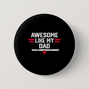 Badge Rond 5 Cm Awesome Comme Mon Père Chemise Fête des pères Anni