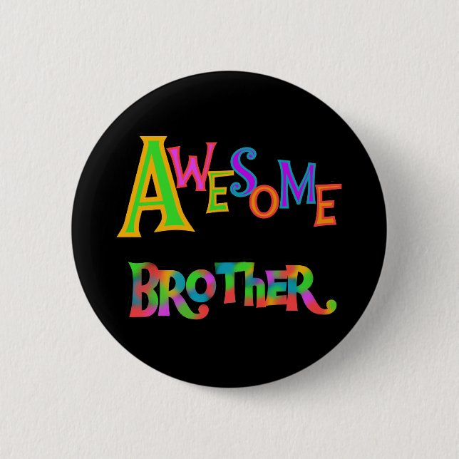 Badge Rond 5 Cm Awesome Frère T-shirts et cadeaux (Devant)