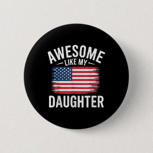 Badge Rond 5 Cm Awome Comme Ma Fille Patriotique Usa Drapeau Papa