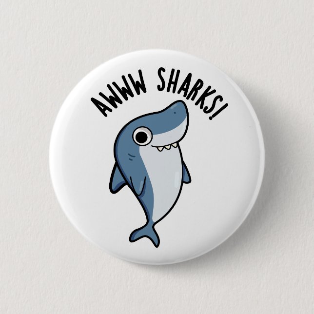 Badge Rond 5 Cm Awww Sharks Funny Animal Pun (Devant)