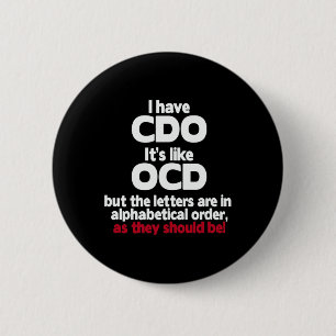 Badge Rond 5 Cm Ayez Cdo - C'est comme Ocd Mais Les Lettres Sont D