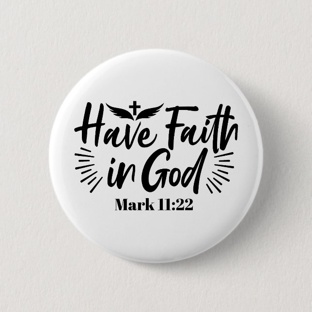 Badge Rond 5 Cm Ayez foi en Dieu Mark 11:22 Citation Inspirationne (Devant)