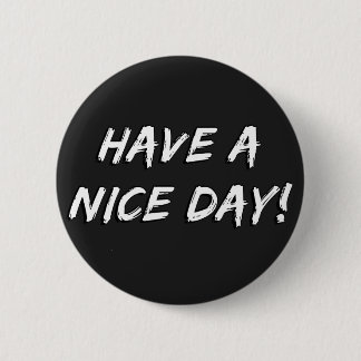 Badge Rond 5 Cm Ayez un beau jour !