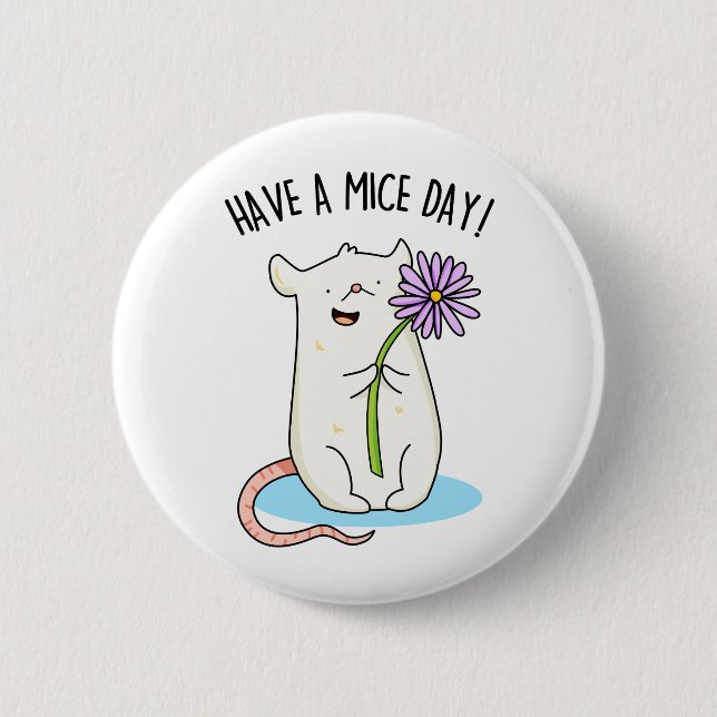 Badge Rond 5 Cm Ayez Un Jour De Souris Drôle Pun De Souris (Devant)