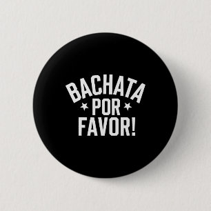 Badge Rond 5 Cm Bachata Danse latine Danse Danse Bachata Dominic