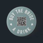 Badge Rond 5 Cm Bachelorette Acheter L'Épouse A Boire Venmo QR Cod<br><div class="desc">Faites porter ces boutons à tout le monde à la fête de la bachelorette et laissez la mariée boire gratuitement toute la nuit !</div>