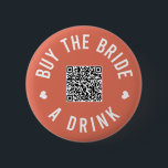 Badge Rond 5 Cm Bachelorette Acheter L'Épouse A Boire Venmo QR Cod<br><div class="desc">Faites porter ces boutons à tout le monde à la fête de la bachelorette et laissez la mariée boire gratuitement toute la nuit !</div>