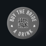 Badge Rond 5 Cm Bachelorette Acheter L'Épouse A Boire Venmo QR Cod<br><div class="desc">Faites porter ces boutons à tout le monde à la fête de la bachelorette et laissez la mariée boire gratuitement toute la nuit !</div>
