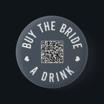 Badge Rond 5 Cm Bachelorette Acheter L'Épouse Un Verre Venmo QR Co<br><div class="desc">Faites porter ces boutons à tout le monde à la fête de la bachelorette et laissez la mariée boire gratuitement toute la nuit !</div>