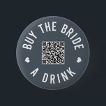 Badge Rond 5 Cm Bachelorette Acheter L'Épouse Un Verre Venmo QR Co<br><div class="desc">Faites porter ces boutons à tout le monde à la fête de la bachelorette et laissez la mariée boire gratuitement toute la nuit !</div>